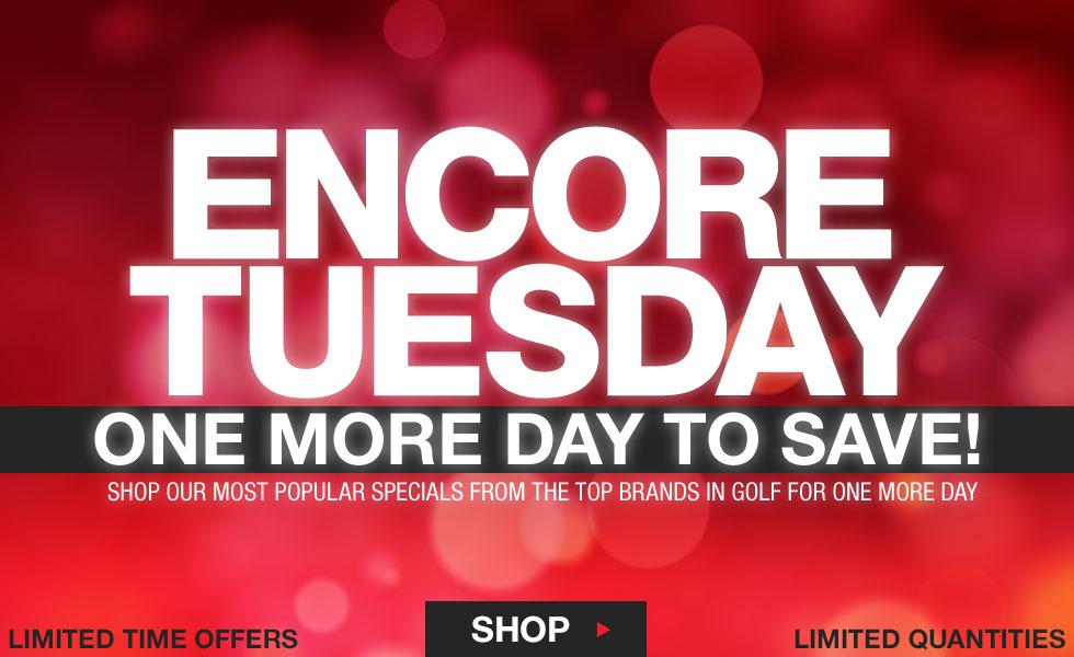 ENCORE TUESDAY ENCORE TUESDAY DEALS at Golf Locker